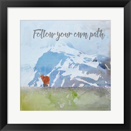 Framed Follow Your Own Path Print