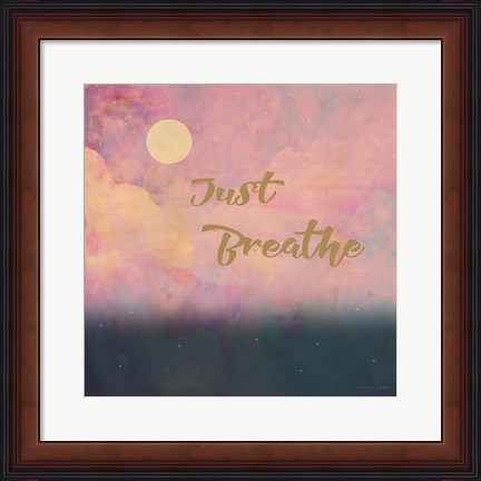 Framed Just Breathe Print