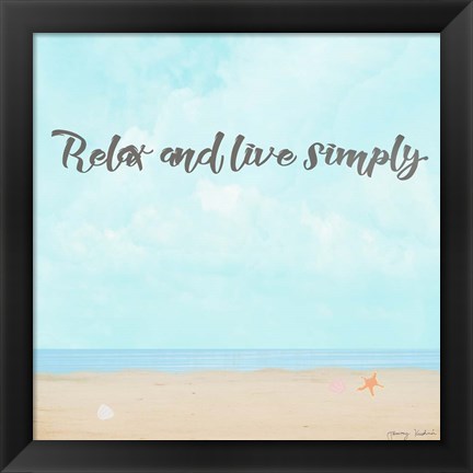 Framed Relax and Live Simply Print