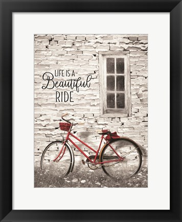 Framed Life is a Beautiful Ride Print