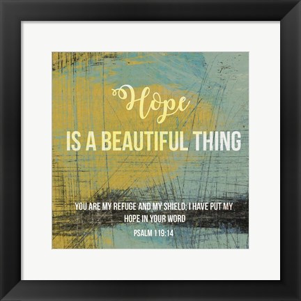 Framed Hope is a Beautiful Thing Print