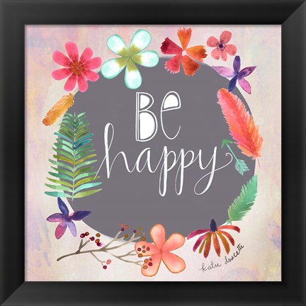 Framed Be Happy Print