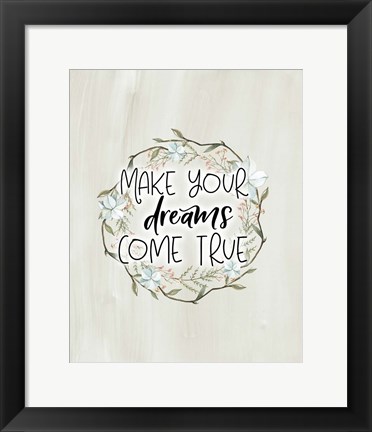 Framed Make Your Dreams Come True Print