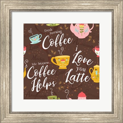 Framed I Love You a Latte III Print