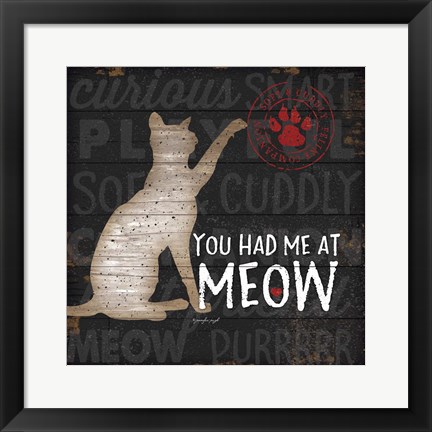 Framed You Had Me at Meow Print