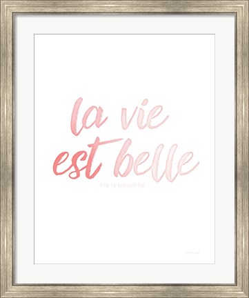 Framed La Vie Est Belle Print