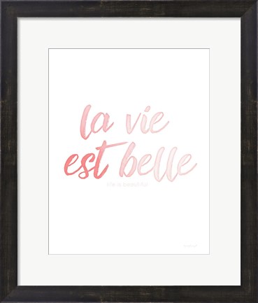 Framed La Vie Est Belle Print