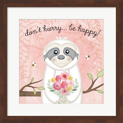 Framed Don&#39;t Hurry, Be Happy Sloth Print