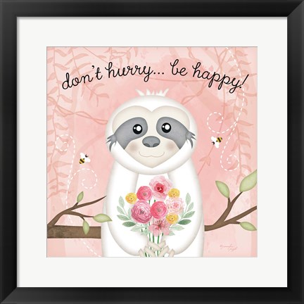 Framed Don&#39;t Hurry, Be Happy Sloth Print