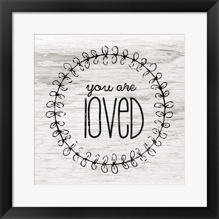 Framed You Are Loved Print