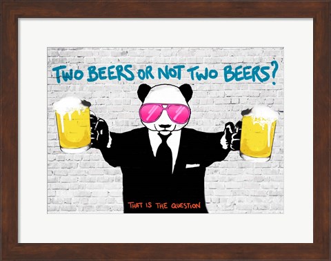 Framed Two Beers or Not Two Beers Print