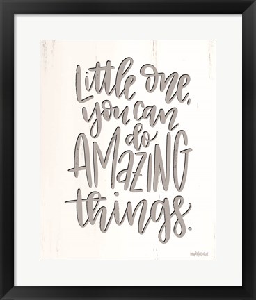 Framed Amazing Things Print