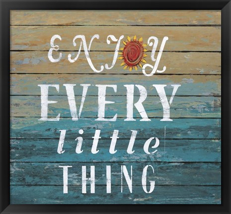 Framed Enjoy Every Little Thing Print