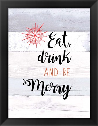 Framed Eat, Drink and Be Merry Print