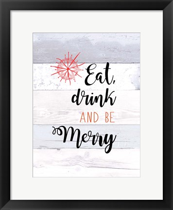 Framed Eat, Drink and Be Merry Print