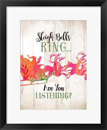 Framed Sleigh Bells Ring Are You Listening Print