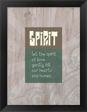 Framed Let the Spirit of Love Fill Hearts and Homes Print