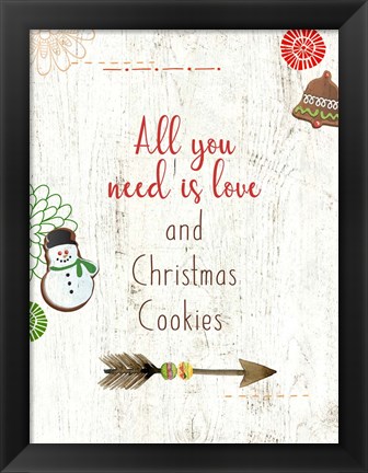 Framed All you Need is Love and Christmas Cookies Print