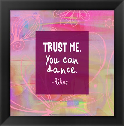 Framed Trust Me-For the Love of Wine Calendar Print