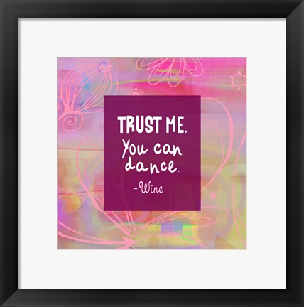 Framed Trust Me-For the Love of Wine Calendar Print