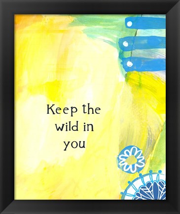 Framed Keep the Wild in You (words) Print