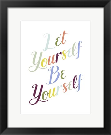 Framed Be Yourself I Print