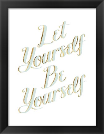 Framed Be Yourself III Print