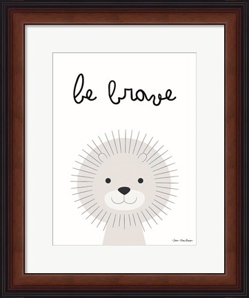 Framed Be Brave Print