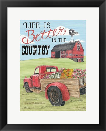 Framed Life is Better in the Country Print