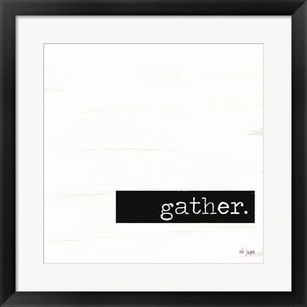 Framed Gather Print