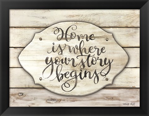 Framed Home is Where Your Story Begins Print