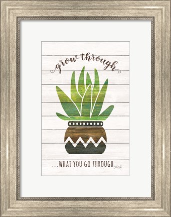 Framed Grow Through What You Go Through Print