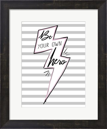 Framed Be Your Own Hero Print