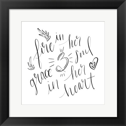 Framed Fire in Her Soul Print