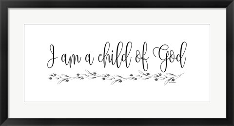 Framed I Am a Child of God Print