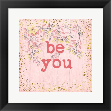 Framed Be You Print