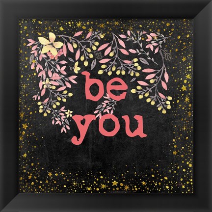 Framed Be You II Print