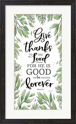 Framed Give Thanks to the Lord Print