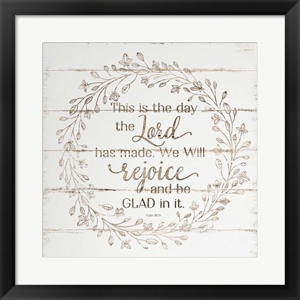 Framed Rejoice and Be Glad In It Print