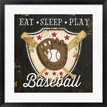 Framed Eat, Sleep, Play, Baseball Print