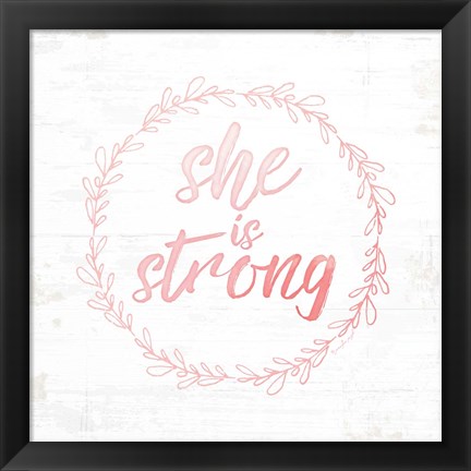 Framed She is Strong Print