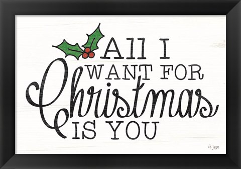 Framed All I Want for Christmas Print