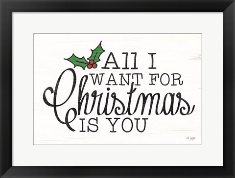 Framed All I Want for Christmas Print