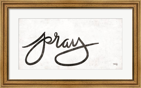 Framed Pray Print