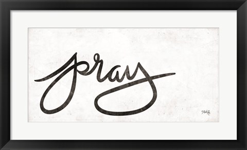 Framed Pray Print