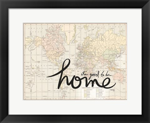 Framed It&#39;s Good to be Home Print