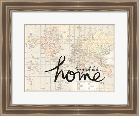 Framed It&#39;s Good to be Home Print