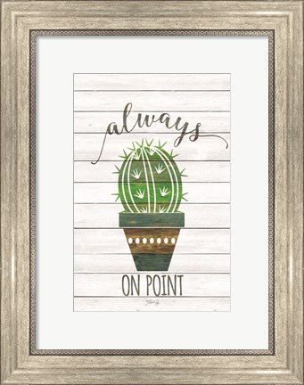 Framed Always on Point Print