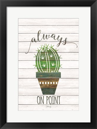 Framed Always on Point Print