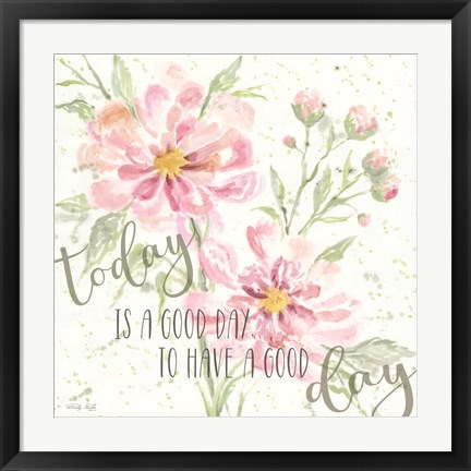 Framed Floral Today is a Good Day Print